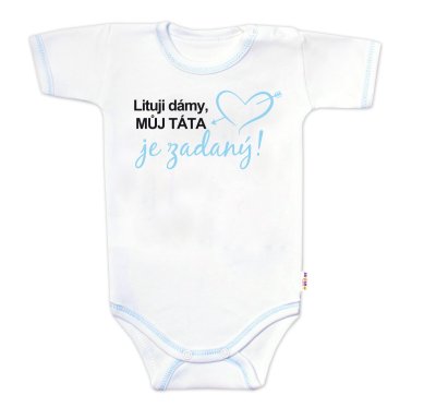 Body kr. rukáv - Lituji dámy, můj táta je zadaný, vel.86