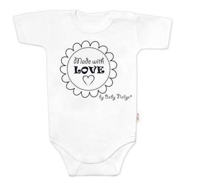 Baby Nellys Body krátký rukáv Made with love,  bílé vel.  74