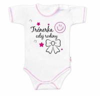 Baby Nellys Body krátký rukáv  Trenérka celej rodiny, holka vel.  62